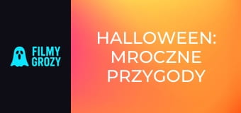 Halloween: Mroczne przygody