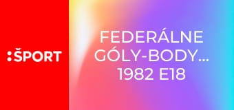 Federálne Góly-body-sekundy 1982 E18