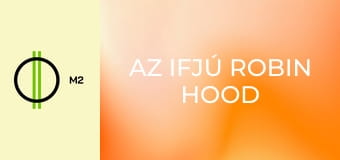 Az ifjú Robin Hood kalandjai - Mindenki egyért!