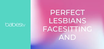 Perfect lesbians facesitting and 69 E106