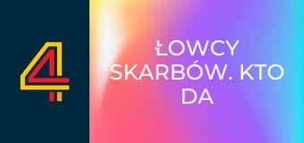 Łowcy skarbów. Kto da więcej S3E6