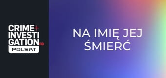 Na imię jej śmierć