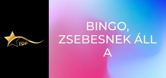 Bingo, zsebesnek áll a világ