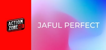 Jaful perfect