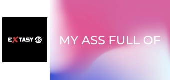 My Ass Full of Cum 2