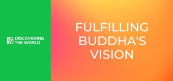 Fulfilling Buddha's Vision