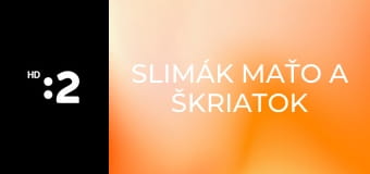 Slimák Maťo a škriatok Klinček E88 - Ako Maťo s Klinčekom sušili vodníka