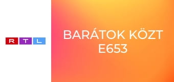 Barátok közt E653