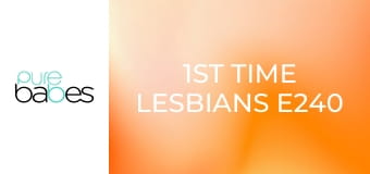1st Time Lesbians E240