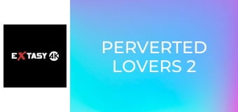 Perverted Lovers 2