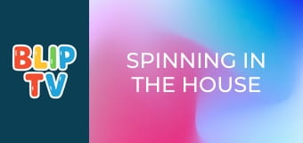 Spinning in the house Spinning in the house