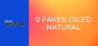 0 Fakes: Oiled Natural Boobs