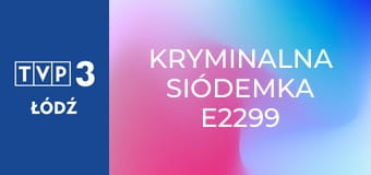 Kryminalna siódemka E2299