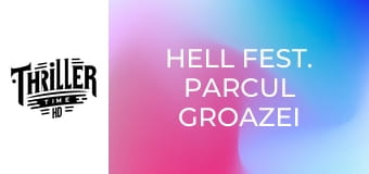 Hell Fest. Parcul groazei