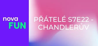 Přátelé S7E22 - Chandlerův táta
