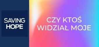 Czy ktoś widział moje dziecko? S4E17