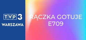 Rączka gotuje E709