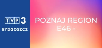 Poznaj region E46 - Zapora wodna w Pilchowicach Poznaj region E46 - Zapora wodna w Pilchowicach