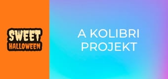A Kolibri projekt A Kolibri projekt
