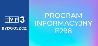 Program informacyjny E298