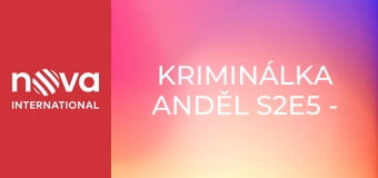 Kriminálka Anděl S2E5 - Nenávist