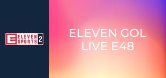 Eleven Gol Live E48
