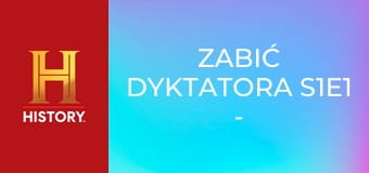Zabić dyktatora S1E1 - Fidel Castro