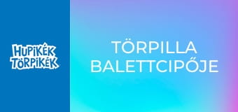 Törpilla balettcipője