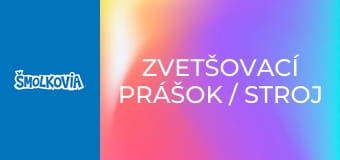 Zvetšovací Prášok / Stroj Na Počasie