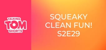 Squeaky Clean Fun! S2E29