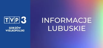 Informacje lubuskie