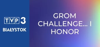 GROM Challenge-Siła i honor