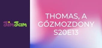 Thomas, a gőzmozdony S20E13 - Daisy módszer Thomas, a gőzmozdony S20E13 - Daisy módszer