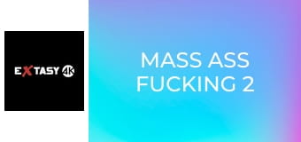 Mass Ass Fucking 2