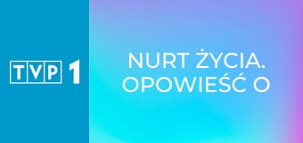 Nurt życia. Opowieść o rzece