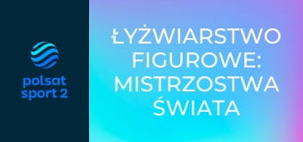 Łyżwiarstwo figurowe: Mistrzostwa Świata w Pradze
