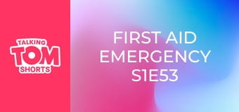 First Aid Emergency S1E53