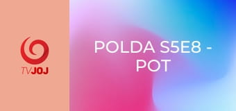 Polda S5E8 - Pot a krv