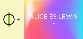Alice és Lewis - A csend napja