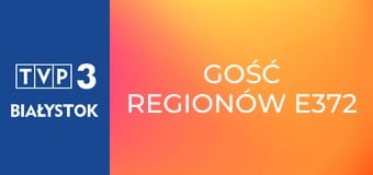 Gość regionów E372