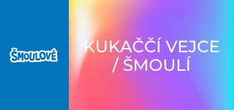 Kukaččí vejce / Šmoulí hasičský sbor