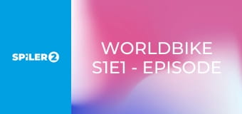 WorldBike S1E1 - Episode 1