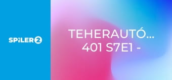 Teherautó-mentők: 401 S7E1 - Atyám, mekkora káosz