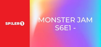 Monster Jam S6E1 - Anaheim