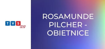 Rosamunde Pilcher - Obietnice wyborcze