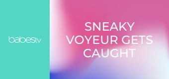 Sneaky Voyeur Gets Caught and Fucked E83