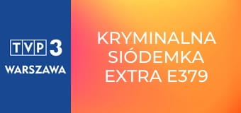 Kryminalna Siódemka Extra E379