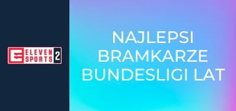 Najlepsi bramkarze Bundesligi lat 90.
