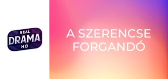 A szerencse forgandó