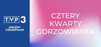 Cztery kwarty Gorzowianek